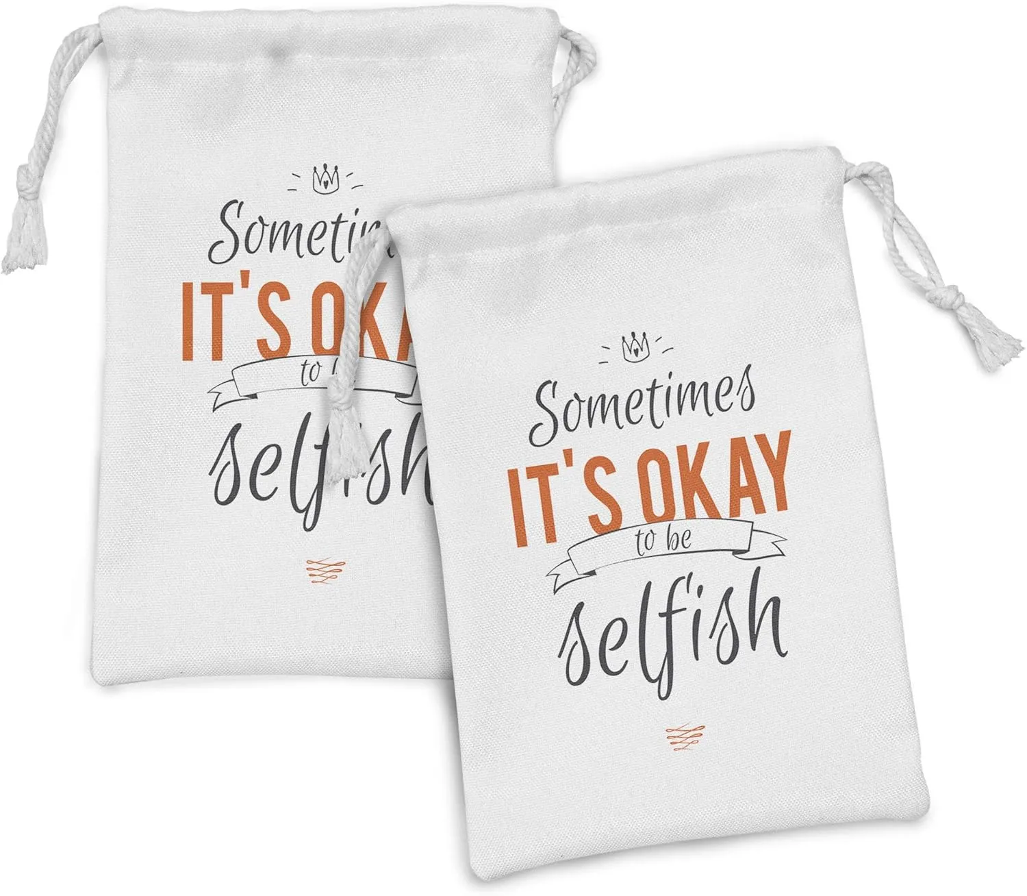 Ambesonne Saying Fabric Pouch Set of 2, Typographic Sometimes It's OK to Be Selfish Motivating Fun Artwork Print, Small Drawstring Bag for Toiletries Masks and Favors, 9" x 6", Orange Black