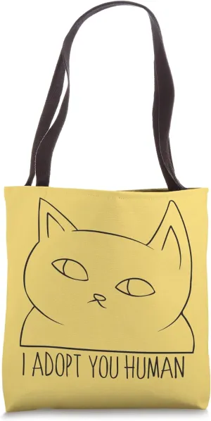 I Adopt You, Human Boho Weird funny Cat Lovers Kitty Design Tote Bag