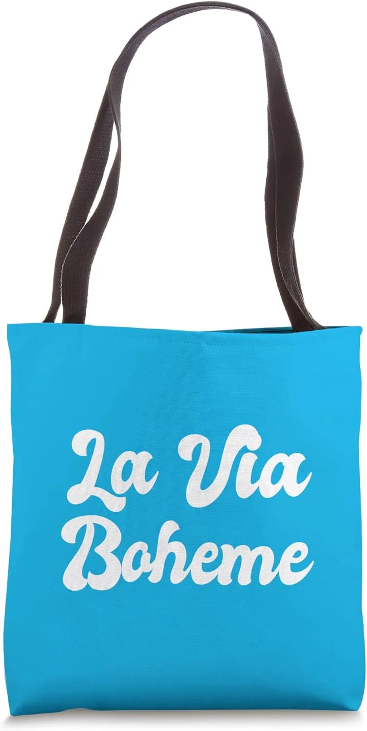 La Vie Boheme French Quote The Bohemian Life Bohemianism Art Tote Bag