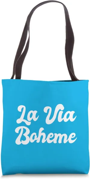 La Vie Boheme French Quote The Bohemian Life Bohemianism Art Tote Bag