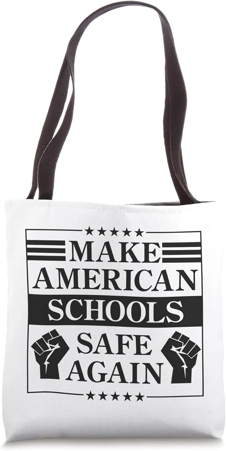 Make American Schools Safe Again Gun Reform Advocate Tote Bag