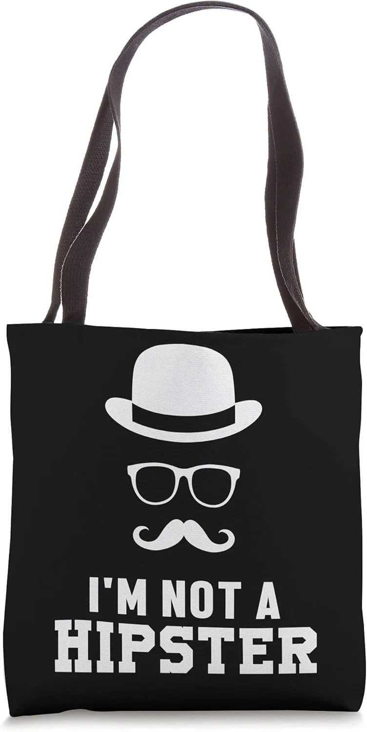 Not A Hipster Pipe Smoker Mustache Hippies Free Spirit Nerd Tote Bag