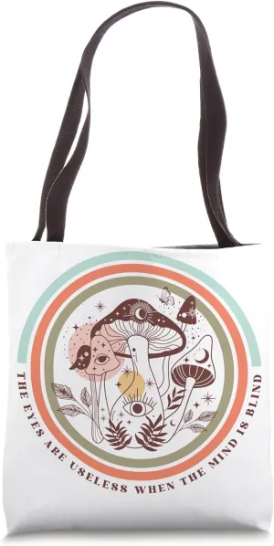 The Eyes Are Useless When The Mind is Blind - Bohemian Style Tote Bag