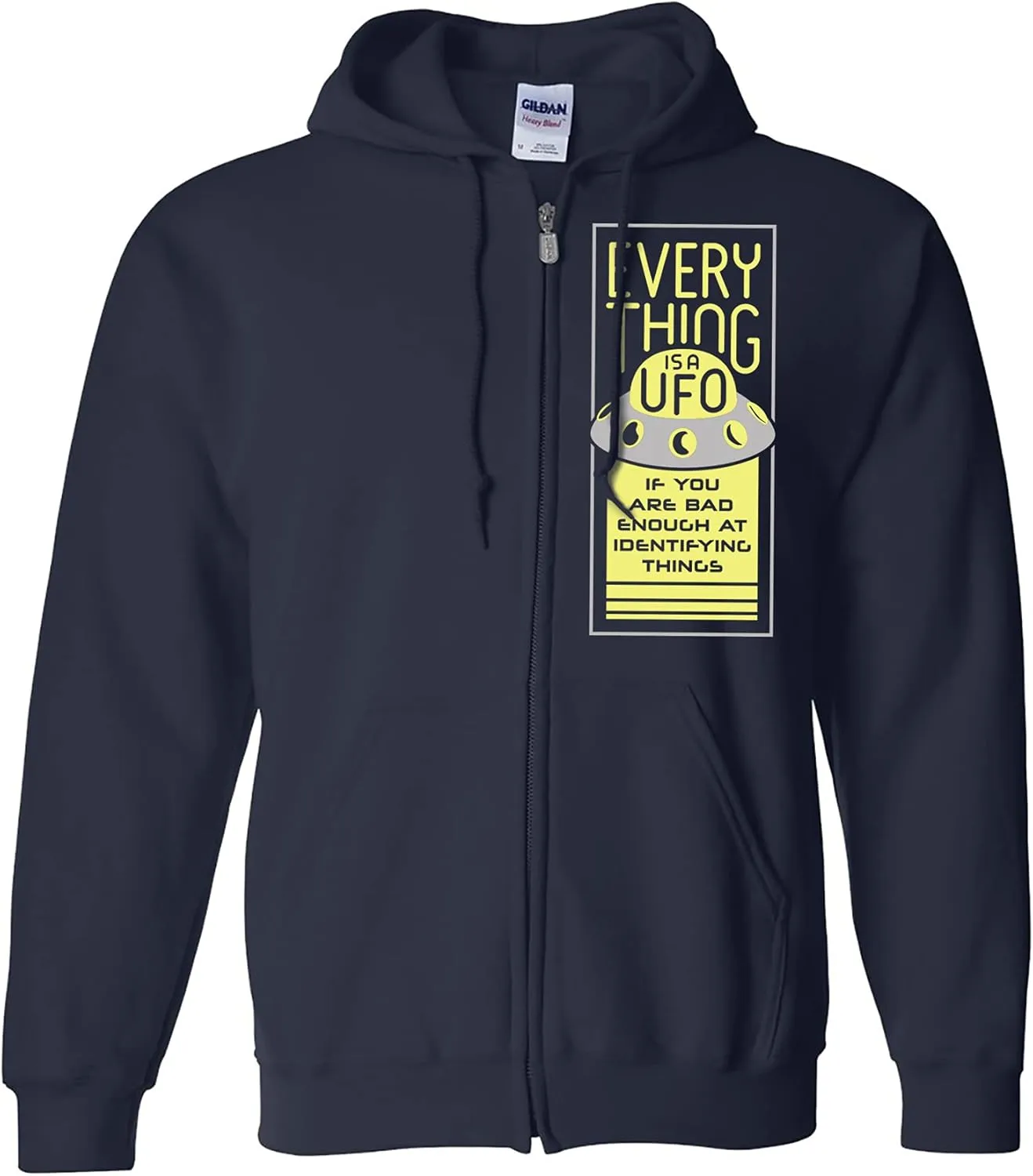 UGP Campus Apparel Everything Is A UFO - Bad at Identifying Funny Alien Sci-Fi ZIP HOODIE