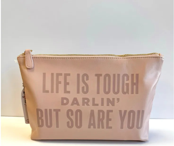Zipper Pouch | Life Is Tough Darlin’ But So Are You